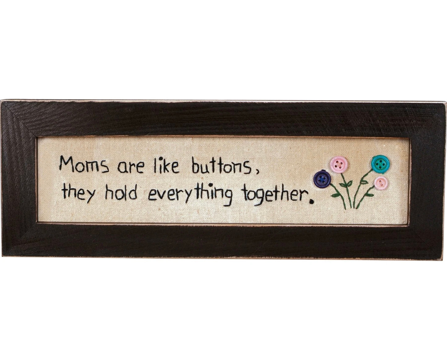Moms are like Buttons - Mothers Day Gift- Embroidered