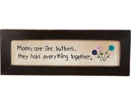 Moms are like Buttons - Mothers Day Gift- Embroidered